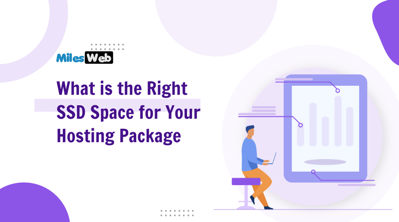 What is the Right SSD Space for Your Hosting Package