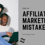Affiliate Marketing Mistakes